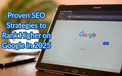 Proven SEO Strategies to Rank Higher on Google in 2025